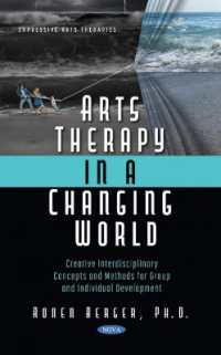 Arts Therapy in a Changing World : Creative Interdisciplinary Concepts and Methods for Group and Individual Develop -- Hardback