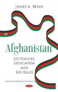 Afghanistan : U.s Policies, Legislation and Key Issues -- Hardback