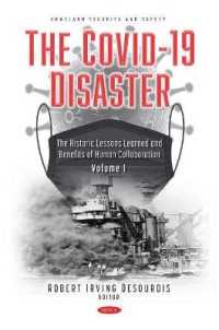 Covid-19 Disaster : Volume I: the Historic Lessons Learned and Benefits of Human Collaboration -- Hardback