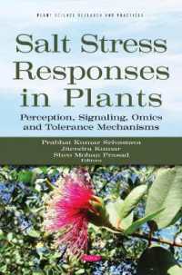 Salt Stress Responses in Plants : Perception, Signaling, Omics and Tolerance Mechanisms -- Hardback