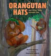 Orangutan Hats and Other Tools Animals Use (Animals Do What!?)