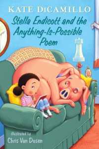 Stella Endicott and the Anything-Is-Possible Poem : Tales from Deckawoo Drive, Volume Five (An Early Chapter Book about Poetry, School, and Building Friendships - for Ages 6-9) (Tales from Mercy Watson's Deckawoo Drive)