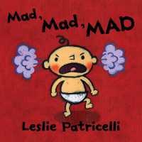 Mad, Mad, MAD (Leslie Patricelli board books) （Board Book）