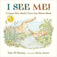 I See Me: A Guess How Much I Love You Mirror Book : (A Follow-Up to the Cherished Classic Story of Big and Little Nutbrown Hare - for Babies & Toddlers) (Guess How Much I Love You) （Board Book）