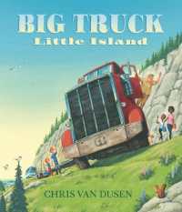 Big Truck Little Island : (A Big Rig Breakdown Sparks Clever Teamwork and Cooperation - for Kids Ages 3-7)