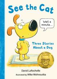 See the Cat: Three Stories about a Dog (See the Cat)