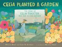 Celia Planted a Garden : The Story of Celia Thaxter and Her Island Garden