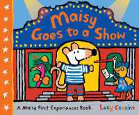 Maisy Goes to a Show : A Maisy First Experiences Book (Maisy First Experiences)