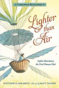 Lighter than Air : Sophie Blanchard, the First Woman Pilot: Candlewick Biographies (Candlewick Biographies)