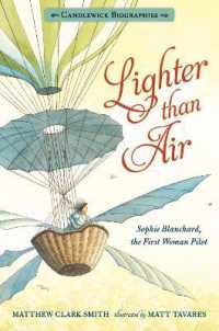 Lighter than Air : Sophie Blanchard, the First Woman Pilot: Candlewick Biographies (Candlewick Biographies)