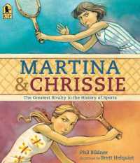 Martina and Chrissie : The Greatest Rivalry in the History of Sports