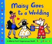 Maisy Goes to a Wedding : A Maisy First Experiences Book (Maisy First Experiences)