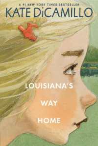 Louisiana's Way Home : (A Heartfelt Coming-of-Age Middle-Grade Novel of Friendship, Self-Discovery, and Finding Your Place in the World - for Kids Ages 10-14 in Grades 5-9)