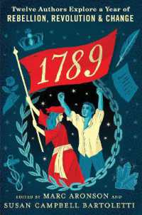 1789: Twelve Authors Explore a Year of Rebellion， Revolution， and Change