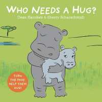 Who Needs a Hug? （Board Book）