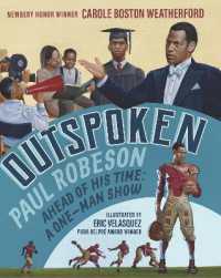 Outspoken: Paul Robeson, Ahead of His Time : A One-Man Show