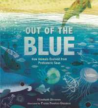 Out of the Blue : How Animals Evolved from Prehistoric Seas