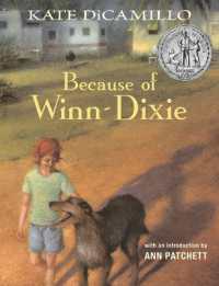 Because of Winn-Dixie : (A Beloved Middle-Grade Classic about Friendship, Family, and a Dog That Changes Everything - for Kids Ages 9-12 in Grades 4-7)