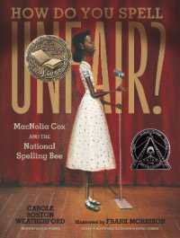 How Do You Spell Unfair?: MacNolia Cox and the National Spelling Bee : (A Picture Book Biography of an African American Girl in the Era of Segregation - for Kids Ages 7-10 in Grades 2-5)