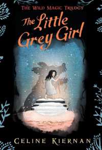 The Little Grey Girl (Wild Magic Trilogy)