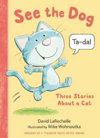 See the Dog: Three Stories about a Cat (See the Cat)