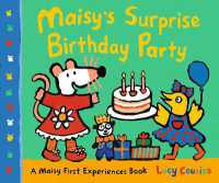 Maisy's Surprise Birthday Party : A Maisy First Experiences Book (Maisy First Experiences)