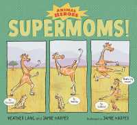 Supermoms!: Animal Heroes (Animal Heroes)