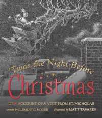 Twas the Night before Christmas : Or Account of a Visit from St. Nicholas