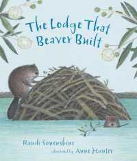 The Lodge That Beaver Built (Animal Habitats)