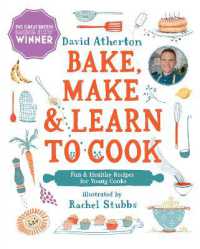 Bake, Make, and Learn to Cook   : Fun and Healthy Recipes for Young Cooks (Bake, Make and Learn to Cook)