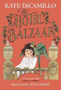 The Hotel Balzaar : (A Magical Middle-Grade Mystery about Stories, Secrets, and a Girl Searching for Her Father - for Kids Ages 7-10 in Grades 2-5) (The Norendy Tales)