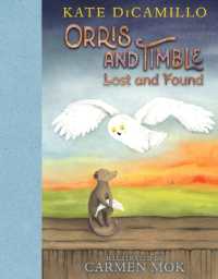 Orris and Timble: Lost and Found : (A Sweet and Funny Early Chapter Book about Friendship, Trust, and Finding Your Way - for Kids Ages 5-8 in Grades K-3) (Orris and Timble)