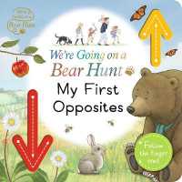 We're Going on a Bear Hunt: My First Opposites (We're Going on a Bear Hunt) （Board Book）