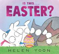 Is This . . . Easter? : (A Playful Story of Easter Holiday Traditions for Kids Ages 2-5) (Helen Yoon's Is This . . .?)