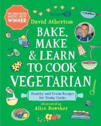 Bake, Make, and Learn to Cook Vegetarian : Healthy and Green Recipes for Young Cooks (Bake, Make and Learn to Cook)