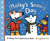Maisy's Snowy Day : A Maisy First Experiences Book (Maisy the Mouse's Winter Adventure - a Picture Book for Toddlers, Preschoolers, and Kids Ages 3-7) (Maisy First Experiences)