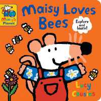 Maisy Loves Bees : A Maisy's Planet Book (Educational Board Book on Bumble Bee Pollination for Toddlers and Kids Ages 1-3) (Maisy's Planet) （Board Book）