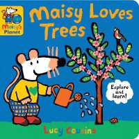Maisy Loves Trees : A Maisy's Planet Book (Educational Board Book about Nature and Planting Trees - Perfect for Earth Day - for Toddlers and Kids Ages 1-3) (Maisy's Planet) （Board Book）