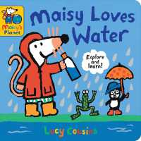 Maisy Loves Water : A Maisy's Planet Book (Educational Board Book about Nature and Natural Resources - for Toddlers and Kids Ages 1-3) (Maisy's Planet) （Board Book）