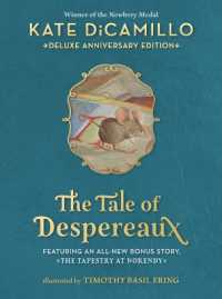 The Tale of Despereaux Deluxe Anniversary Edition : Being the Story of a Mouse, a Princess, Some Soup, and a Spool of Thread (A Middle-Grade Novel of Courage, Friendship, & Forgiveness - for Ages 7-10)
