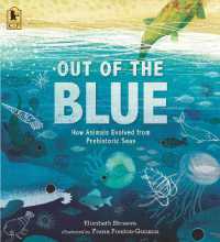 Out of the Blue : How Animals Evolved from Prehistoric Seas