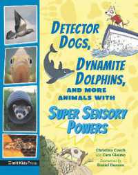 Detector Dogs, Dynamite Dolphins, and More Animals with Super Sensory Powers (Extraordinary Animals)