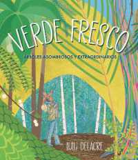 Verde fresco: Árboles asombrosos y extraordinarios