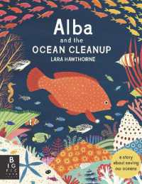 Alba and the Ocean Cleanup : A Story about Saving Our Oceans