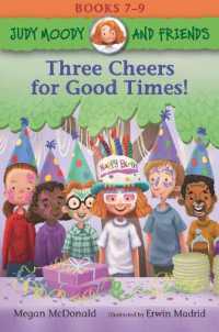 Judy Moody and Friends: Three Cheers for Good Times!: 3 Books in 1 (Judy Moody and Friends)