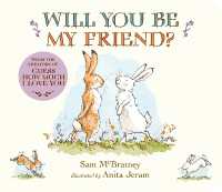 サム・マクブラットニィ／アニタ・ジェラ－ム『おともだちになってくれる？』(原書）<br>Will You Be My Friend? : (Discover Little Nutbrown Hare's New Friendship in This Follow-Up to 'Guess How Much I Love You' - for Toddlers & Preschoolers) (Guess How Much I Love You) （Board Book）