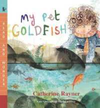 My Pet Goldfish : Read and Wonder (Read and Wonder)