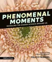 Phenomenal Moments: Revealing the Hidden Science around Us