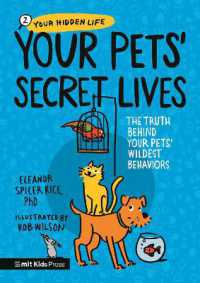 Your Pets Secret Lives: The Truth Behind Your Pets' Wildest Behaviors (Your Hidden Life)