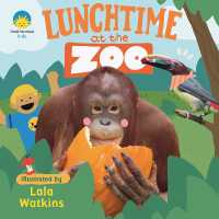 Lunchtime at the Zoo (At the Zoo) （Board Book）